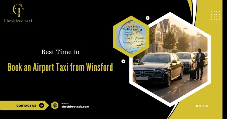 Best Time to Book an Airport Taxi from Winsford